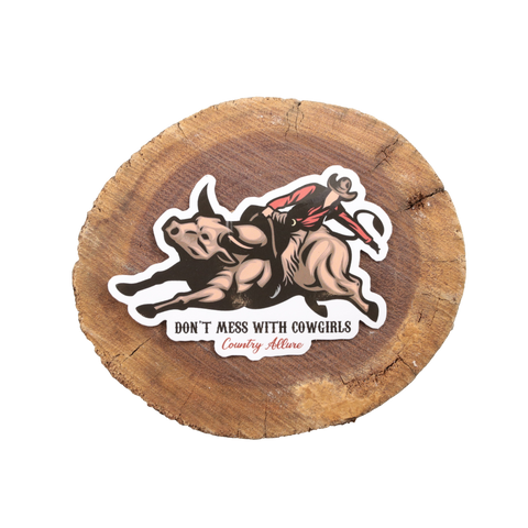 Don't Mess With Cowgirls Sticker