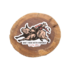 Don't Mess With Cowgirls Sticker